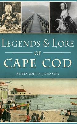 Legends & Lore of Cape Cod