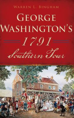 George Washington's 1791 Southern Tour