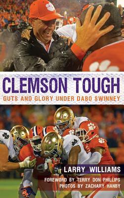 Clemson Tough: Guts and Glory Under Dabo Swinney