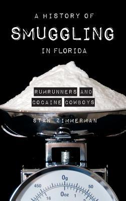 A History of Smuggling in Florida: Rum Runners and Cocaine Cowboys