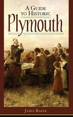 A Guide to Historic Plymouth