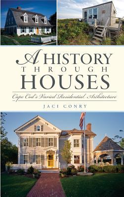 A History Through Houses: Cape Cod's Varied Residential Architecture