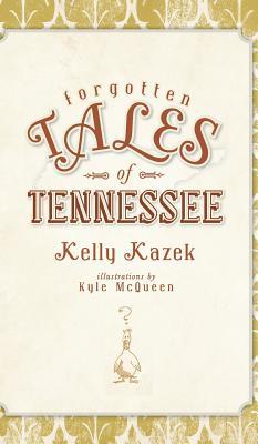 Forgotten Tales of Tennessee