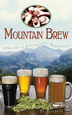 Mountain Brew: A Guide to Colorado's Breweries Subscription
