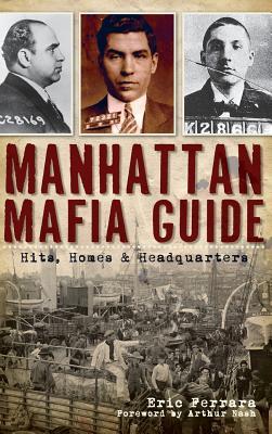 Manhattan Mafia Guide: Hits, Homes & Headquarters