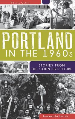 Portland in the 1960s: Stories from the Counterculture