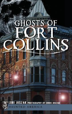 Ghosts of Fort Collins