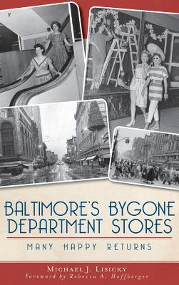 Baltimore's Bygone Department Stores: Many Happy Returns