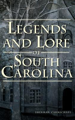 Legends and Lore of South Carolina