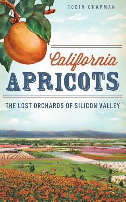 California Apricots: The Lost Orchards of Silicon Valley Subscription