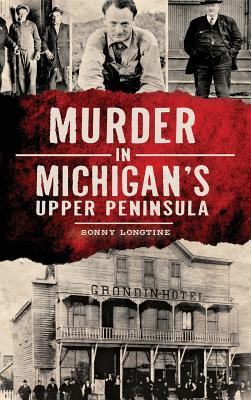 Murder in Michigan's Upper Peninsula