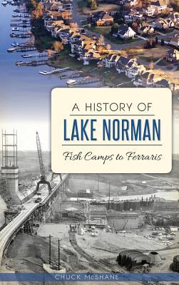 A History of Lake Norman: Fish Camps to Ferraris