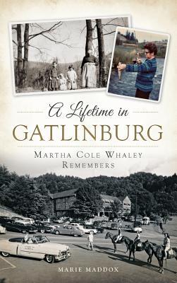 A Lifetime in Gatlinburg: Martha Cole Whaley Remembers