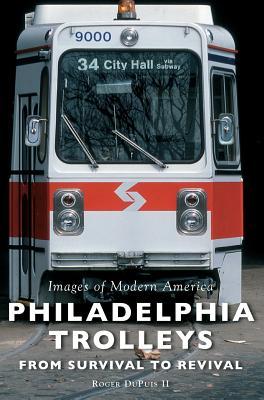 Philadelphia Trolleys: From Survival to Revival