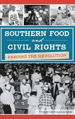 Southern Food and Civil Rights: Feeding the Revolution