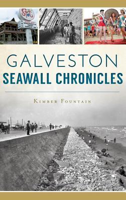 Galveston Seawall Chronicles