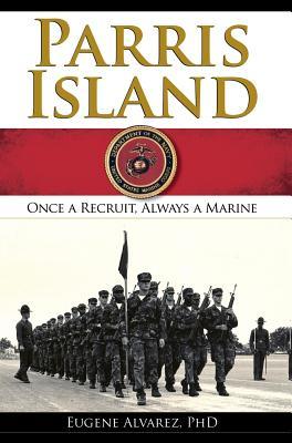 Parris Island: Once a Recruitlways a Marine