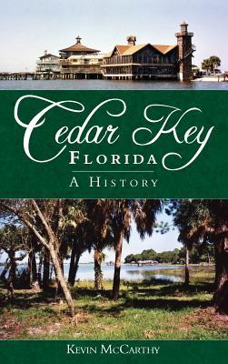 Cedar Key, Florida: A History