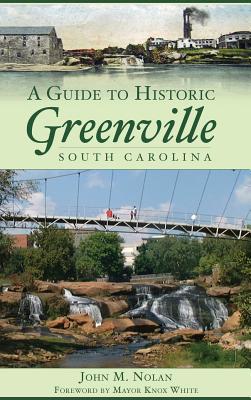 A Guide to Historic Greenville, South Carolina