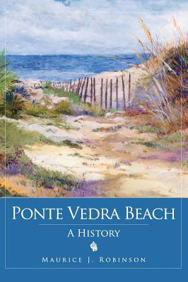 Ponte Vedra Beach: A History