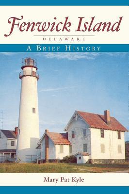 Fenwick Island, Delaware: A Brief History