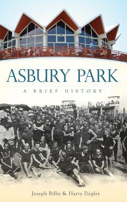 Asbury Park: A Brief History