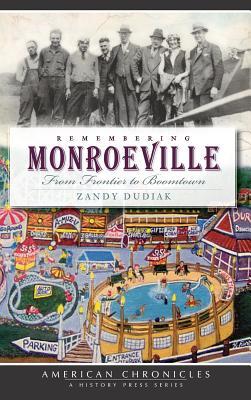 Remembering Monroeville: From Frontier to Boomtown