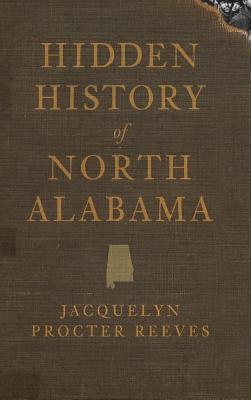 Hidden History of North Alabama