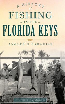 A History of Fishing in the Florida Keys: Angler's Paradise