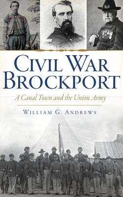 Civil War Brockport: A Canal Town and the Union Army Subscription