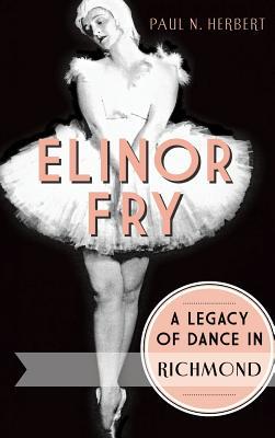 Elinor Fry: A Legacy of Dance in Richmond