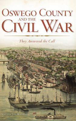Oswego County and the Civil War: They Answered the Call Subscription