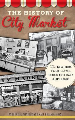 The History of City Market: The Brothers Four and the Colorado Back Slope Empire Subscription