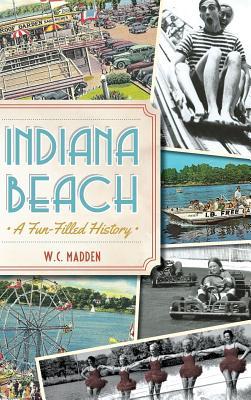 Indiana Beach: A Fun-Filled History