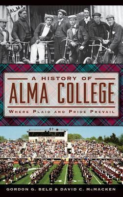 A History of Alma College: Where Plaid and Pride Prevail