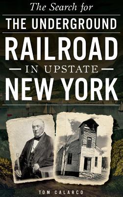 The Search for the Underground Railroad in Upstate New York