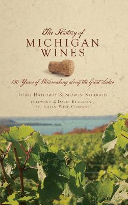 The History of Michigan Wines: 150 Years of Winemaking Along the Great Lakes