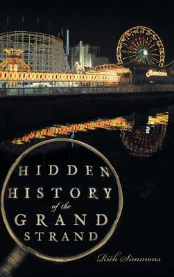 Hidden History of the Grand Strand