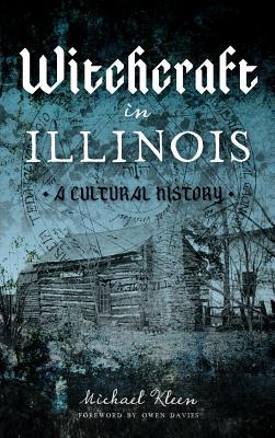 Witchcraft in Illinois: A Cultural History