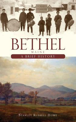 Bethel, Maine: A Brief History