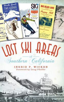 Lost Ski Areas of Southern California