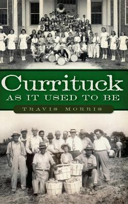 Currituck as It Used to Be Subscription