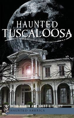 Haunted Tuscaloosa