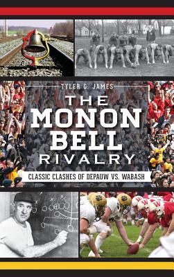 The Monon Bell Rivalry: Classic Clashes of Depauw vs. Wabash