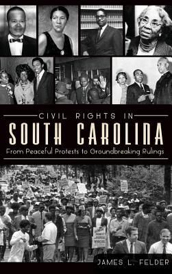 Civil Rights in South Carolina: From Peaceful Protests to Groundbreaking Rulings