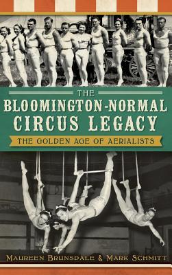 The Bloomington-Normal Circus Legacy: The Golden Age of Aerialists