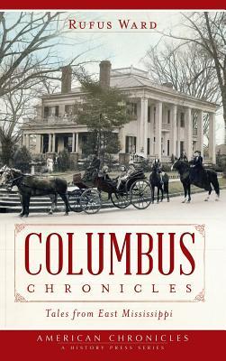 Columbus Chronicles: Tales from East Mississippi