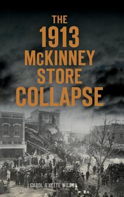 The 1913 McKinney Store Collapse