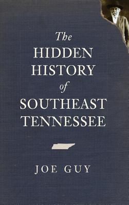 The Hidden History of Southeast Tennessee