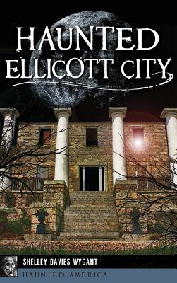 Haunted Ellicott City